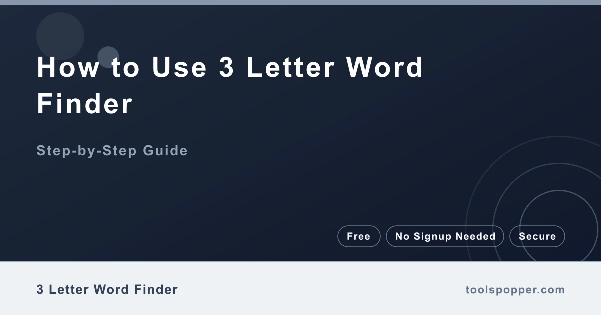 How to use 3 Letter Word Finder — step-by-step guide