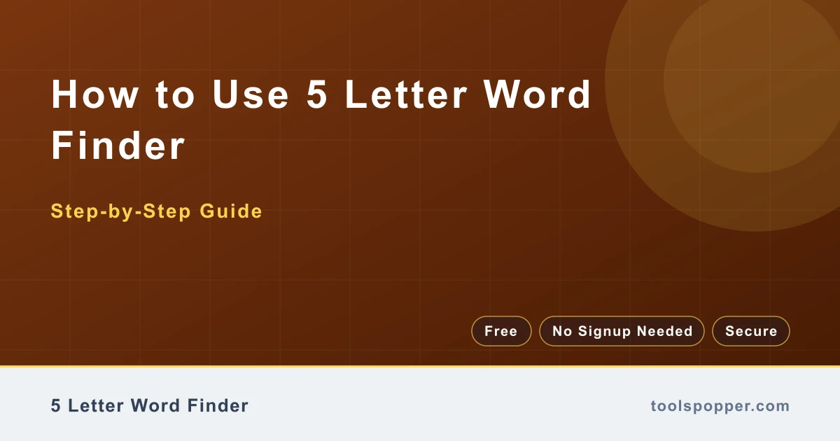 How to use 5 Letter Word Finder — step-by-step guide