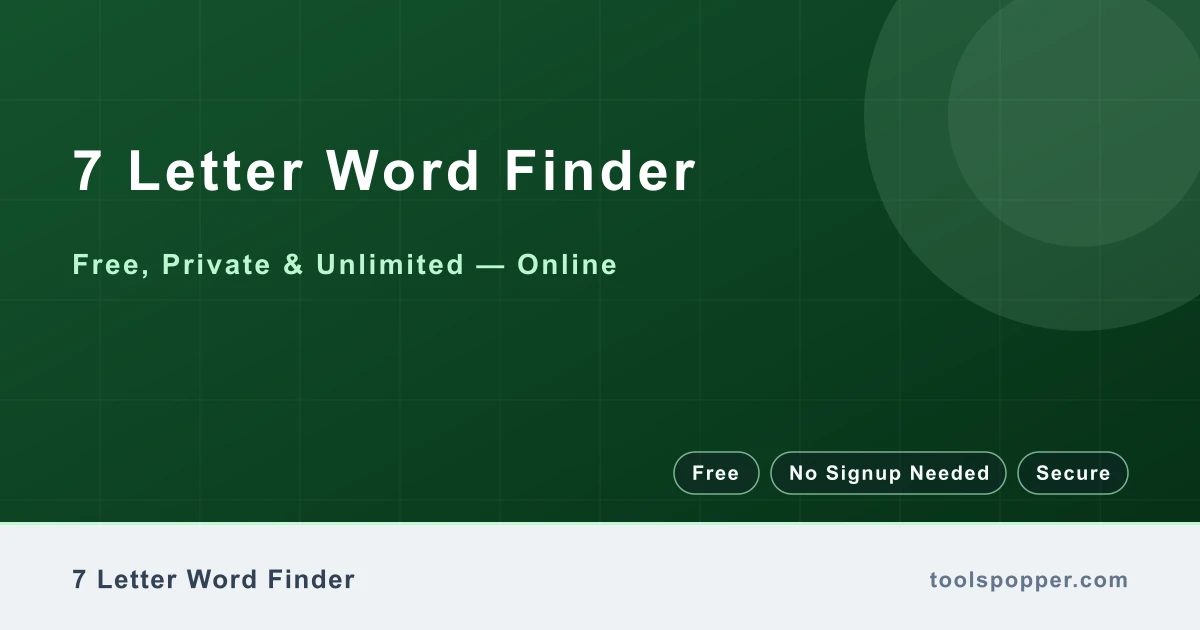 7 Letter Word Finder — Seven-letter puzzle helper