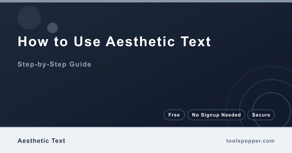 How to use Aesthetic Text — step-by-step guide