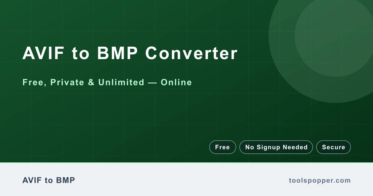 AVIF to BMP Converter — Convert AVIF to BMP free in your browser — fast, private, no watermark