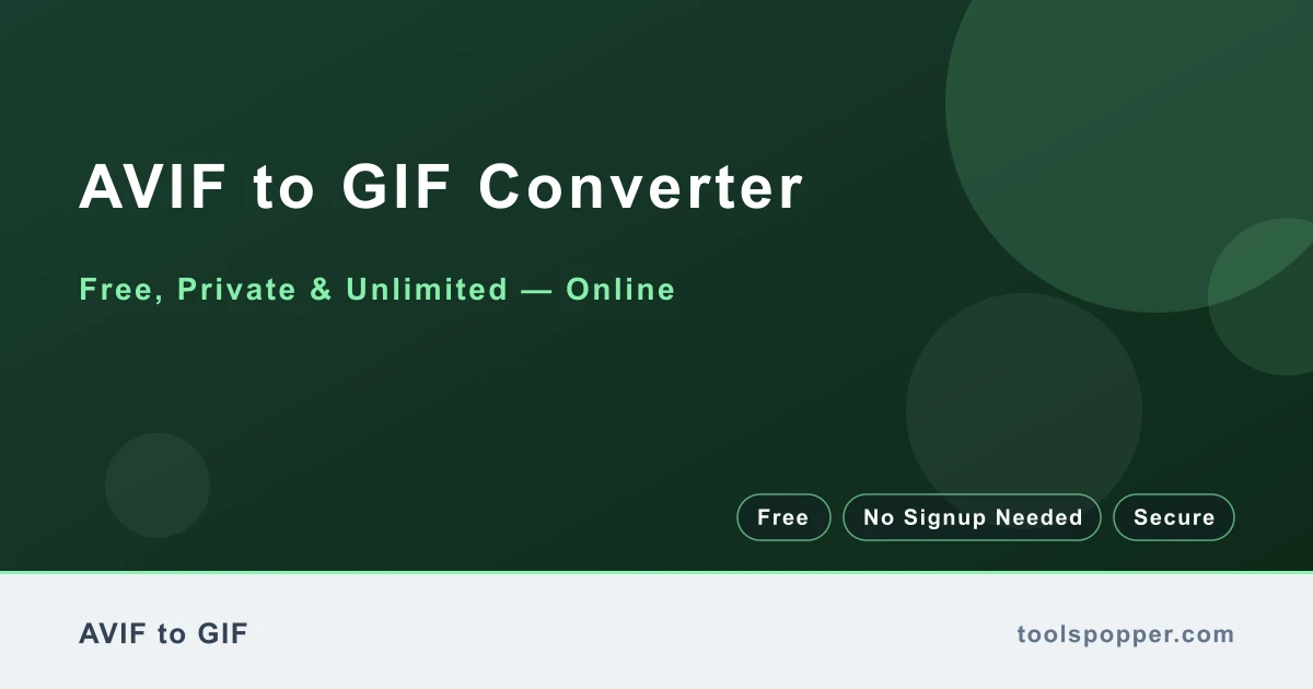 AVIF to GIF Converter — Convert AVIF to GIF free in your browser — fast, private, no watermark