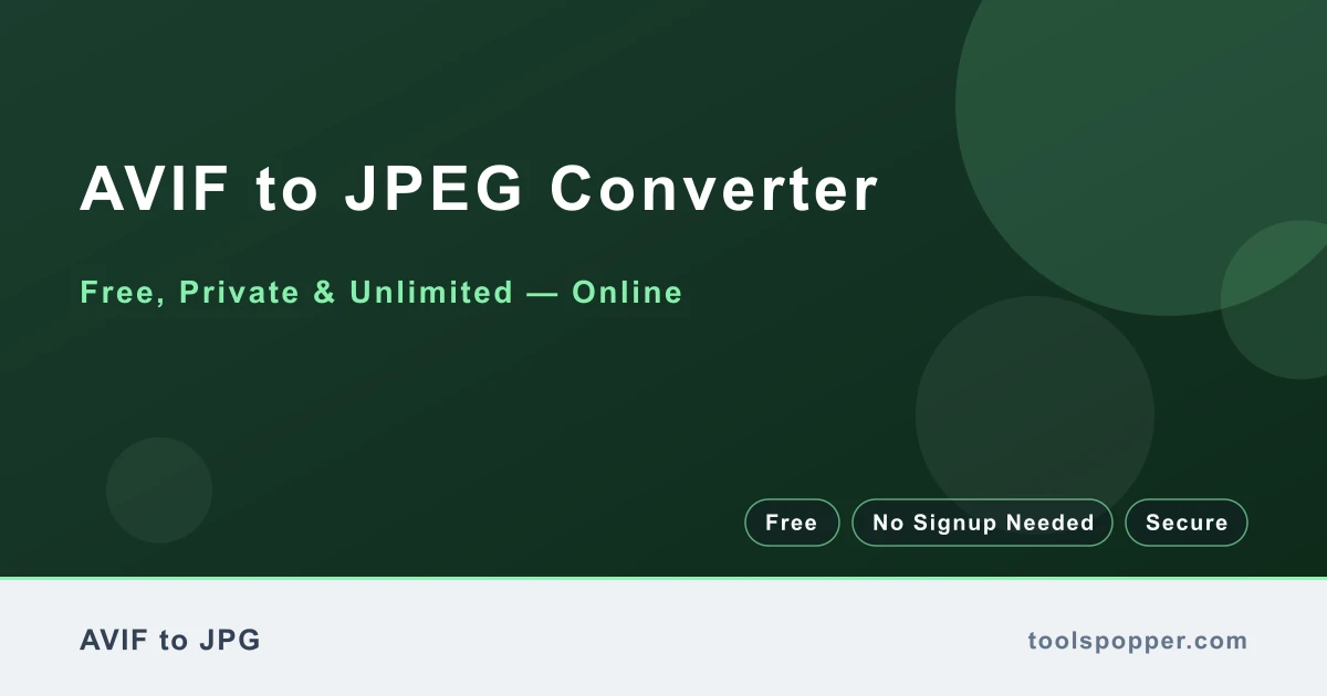 AVIF to JPEG Converter — Convert AVIF to JPEG free in your browser — fast, private, no watermark