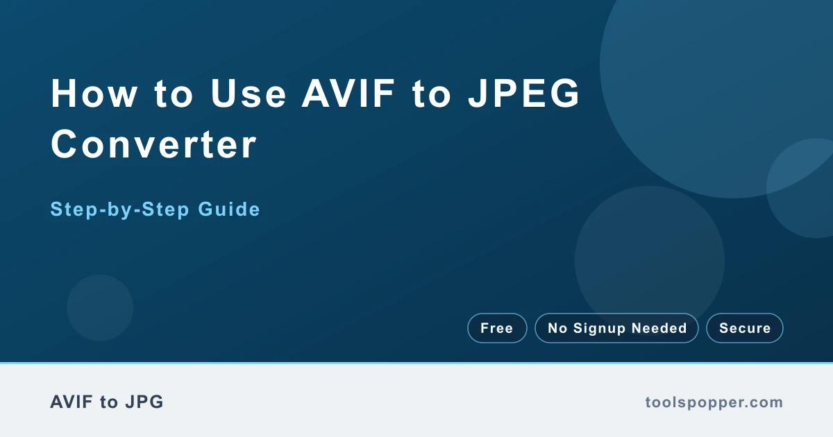 How to use AVIF to JPEG Converter — step-by-step guide