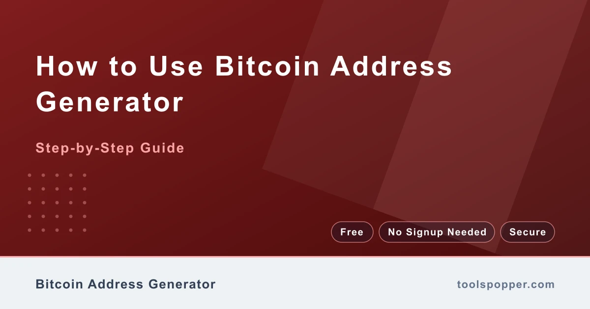 How to use Bitcoin Address Generator — step-by-step guide
