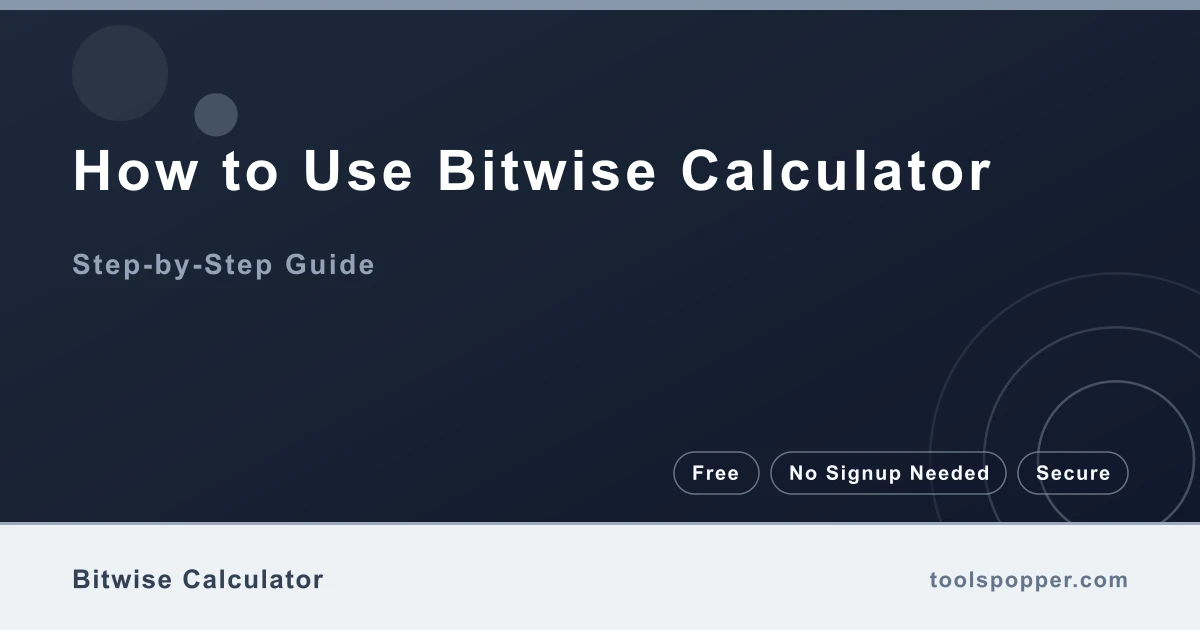 How to use Bitwise Calculator — step-by-step guide