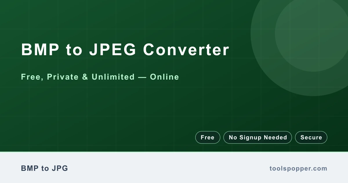 BMP to JPEG Converter — Convert BMP to JPEG free in your browser — fast, private, no watermark