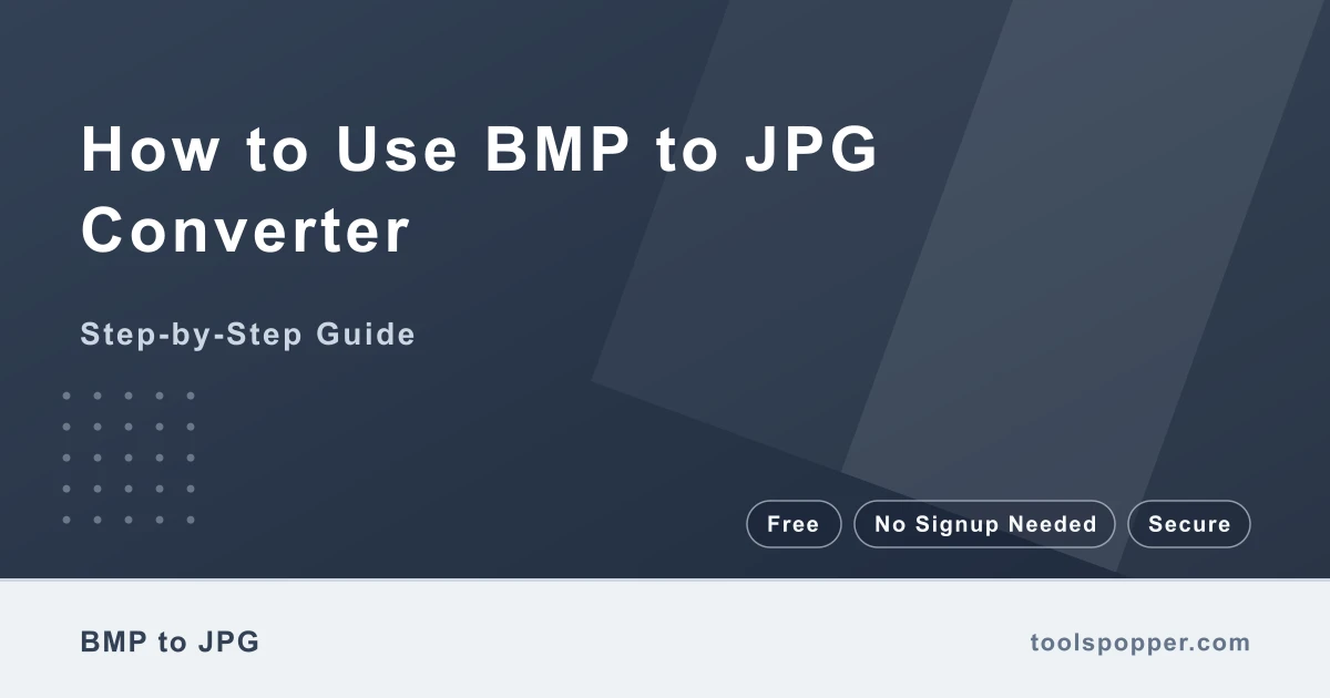 How to use BMP to JPG Converter — step-by-step guide