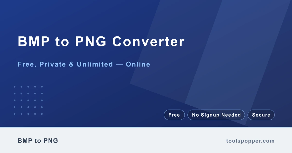 BMP to PNG Converter — Convert BMP to PNG free in your browser — fast, private, no watermark