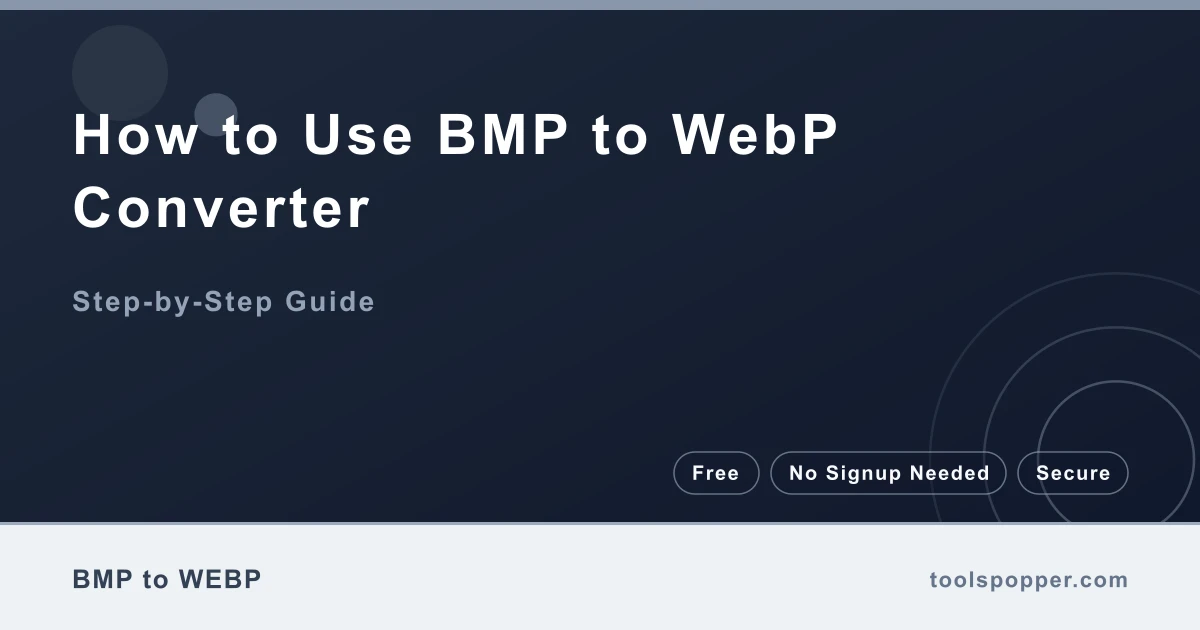 How to use BMP to WebP Converter — step-by-step guide