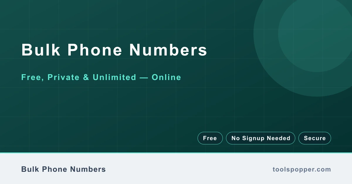 Bulk Phone Numbers — Generate batches of test phone numbers