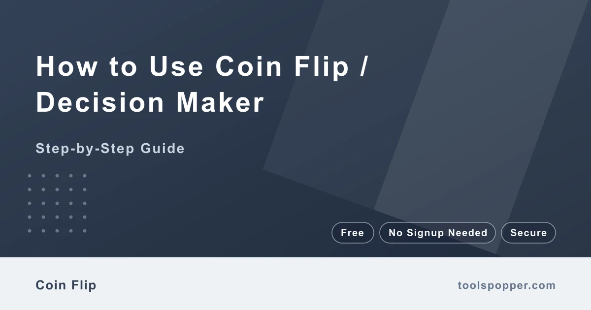 How to use Coin Flip / Decision Maker — step-by-step guide