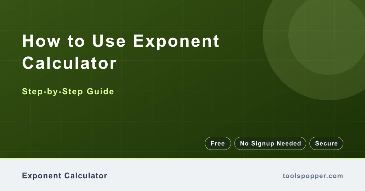 How to use Exponent Calculator — step-by-step guide