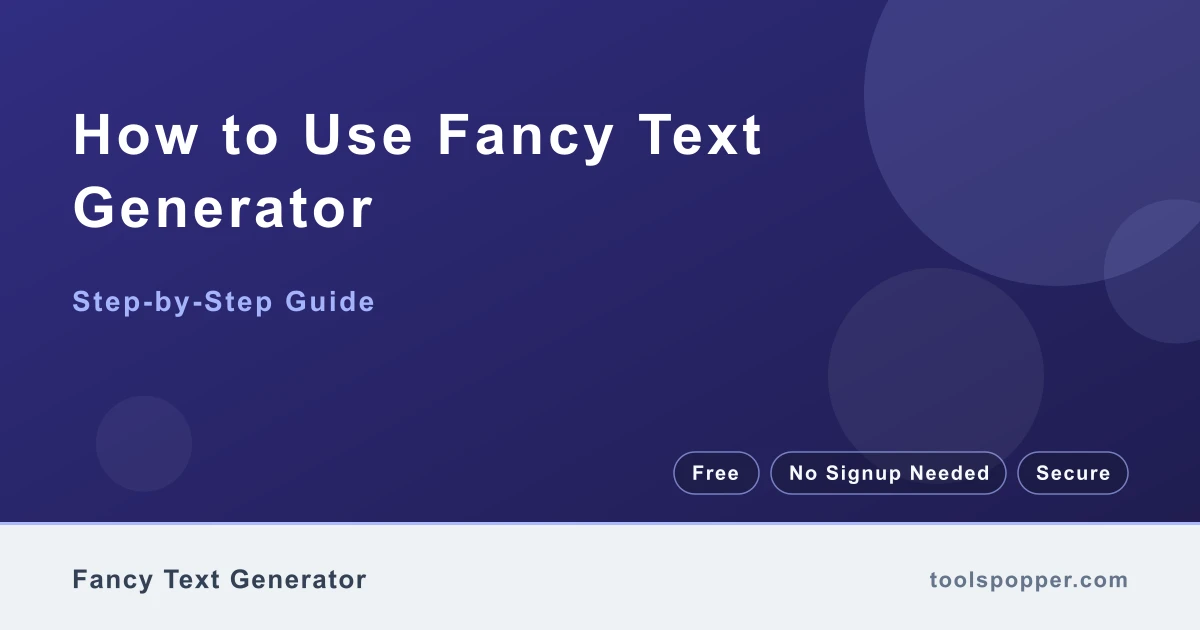 How to use Fancy Text Generator — step-by-step guide