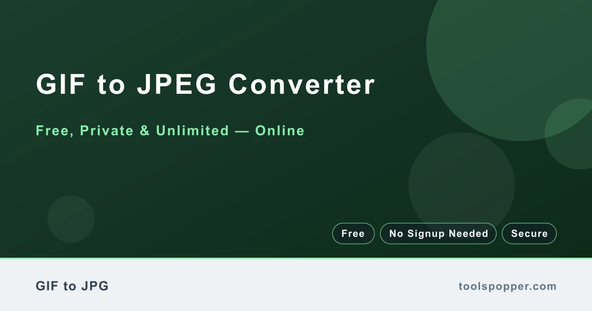 GIF to JPEG Converter — Convert GIF to JPEG free in your browser — fast, private, no watermark