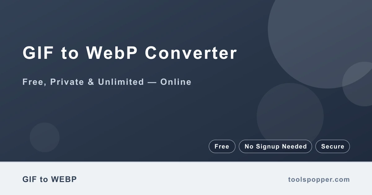 GIF to WebP Converter — Convert GIF to WebP free in your browser — fast, private, no watermark