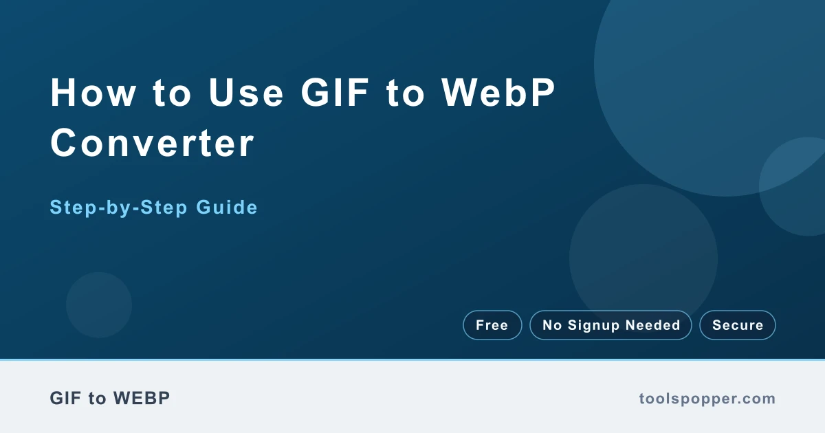 How to use GIF to WebP Converter — step-by-step guide