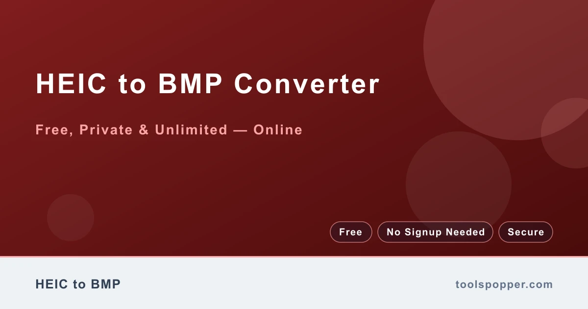 HEIC to BMP Converter — Convert HEIC to BMP free in your browser — fast, private, no watermark