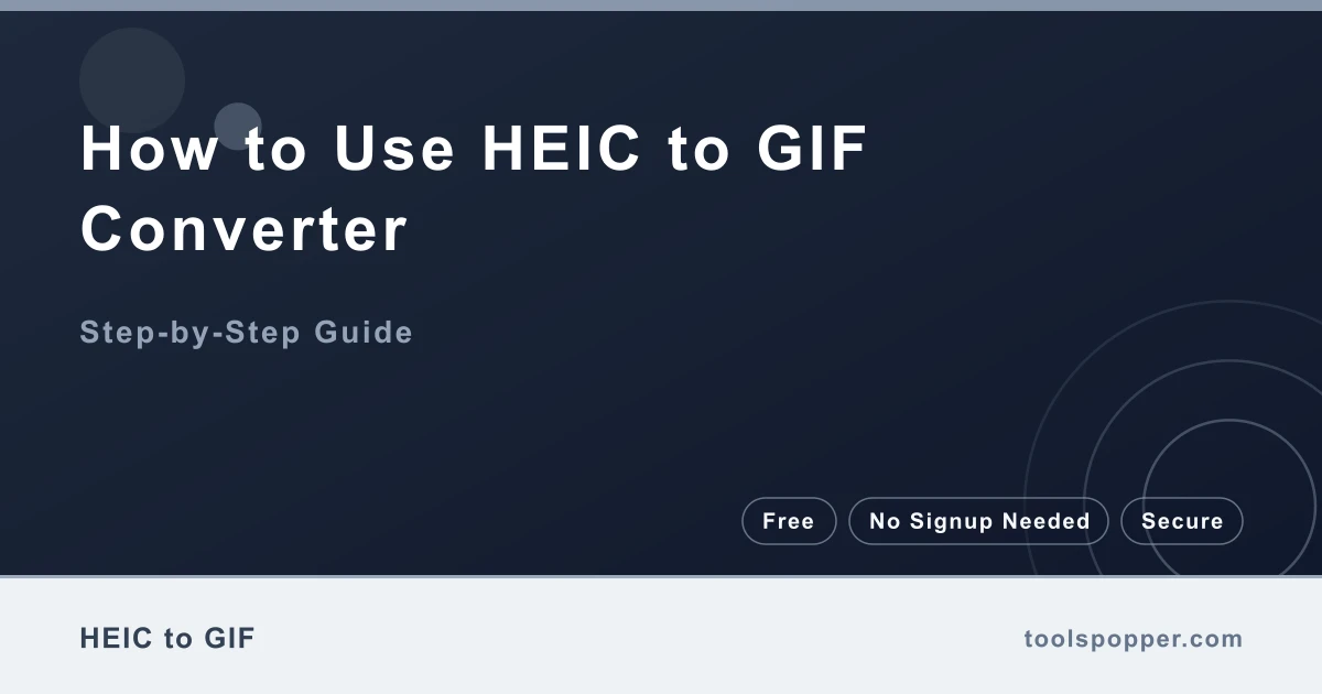 How to use HEIC to GIF Converter — step-by-step guide