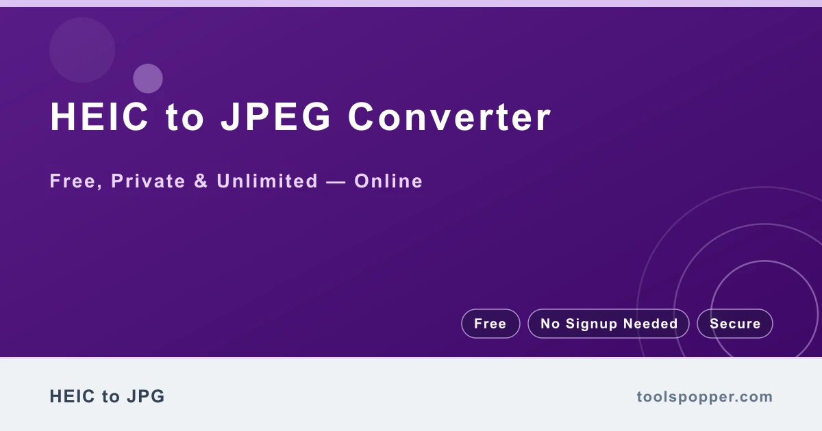 HEIC to JPEG Converter — Convert HEIC to JPEG free in your browser — fast, private, no watermark