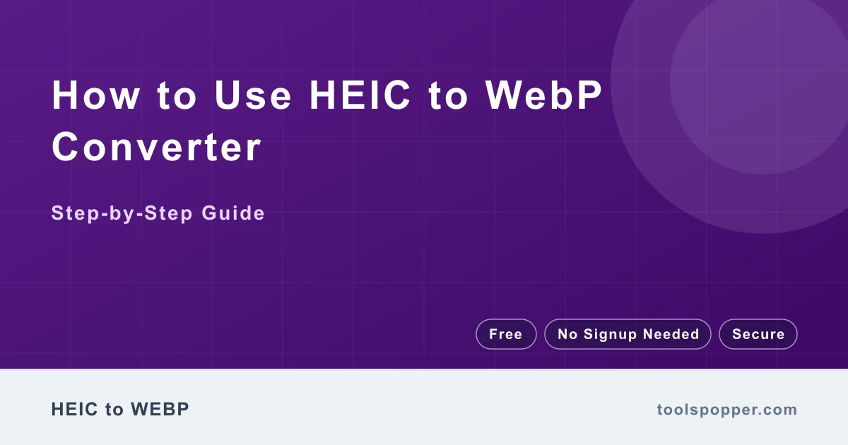 How to use HEIC to WebP Converter — step-by-step guide