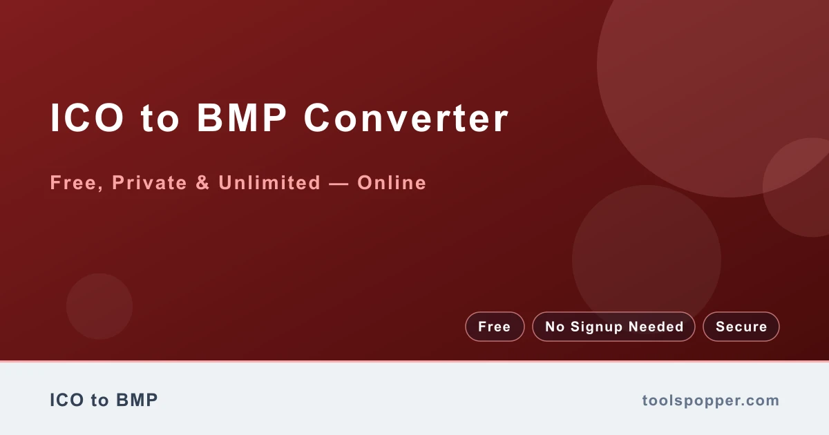 ICO to BMP Converter — Convert ICO to BMP free in your browser — fast, private, no watermark
