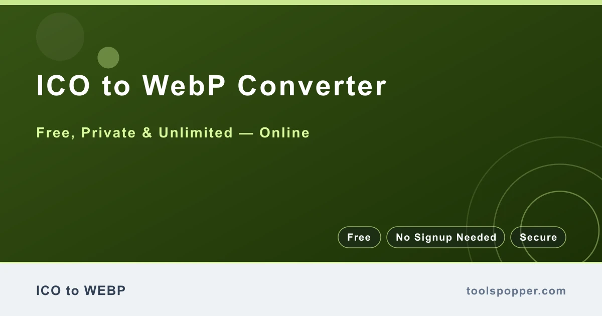 ICO to WebP Converter — Convert ICO to WebP free in your browser — fast, private, no watermark