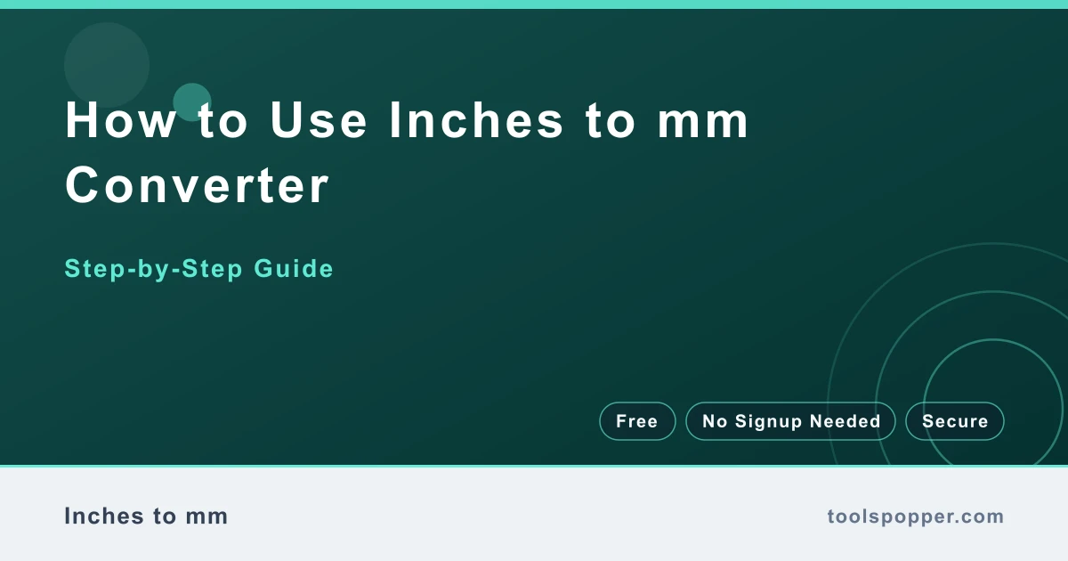 How to use Inches to mm Converter — step-by-step guide