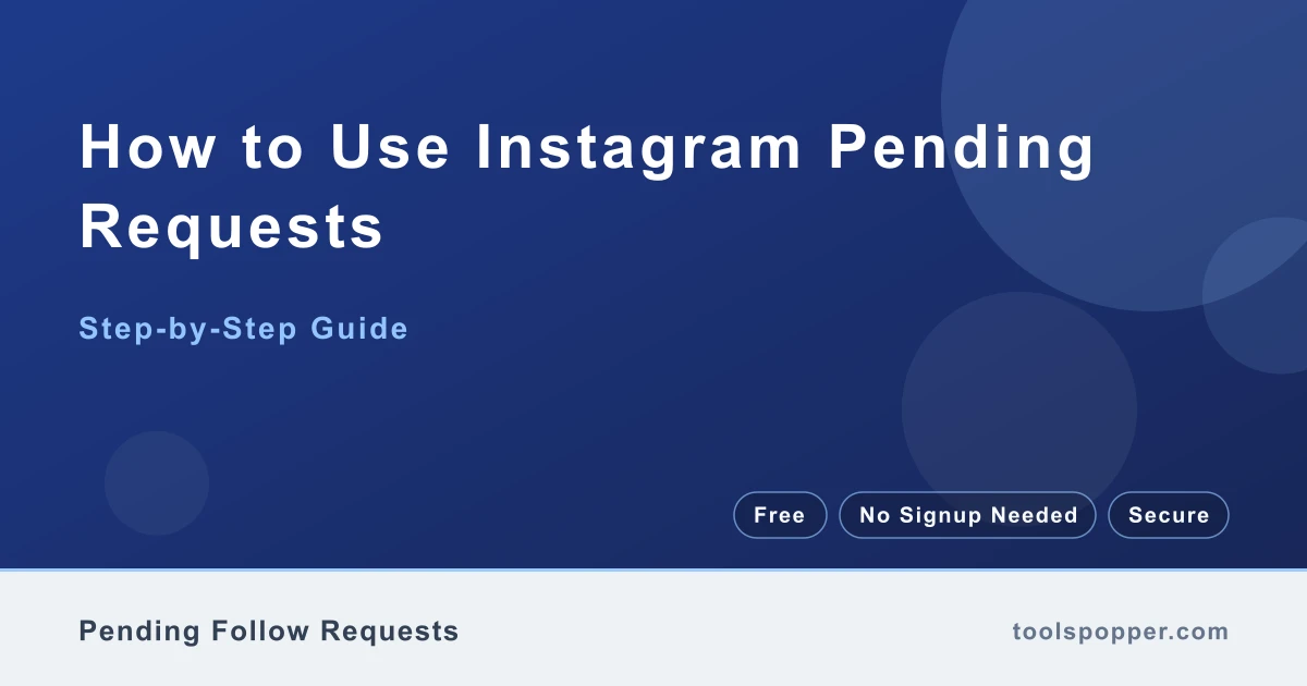 How to use Instagram Pending Requests — step-by-step guide