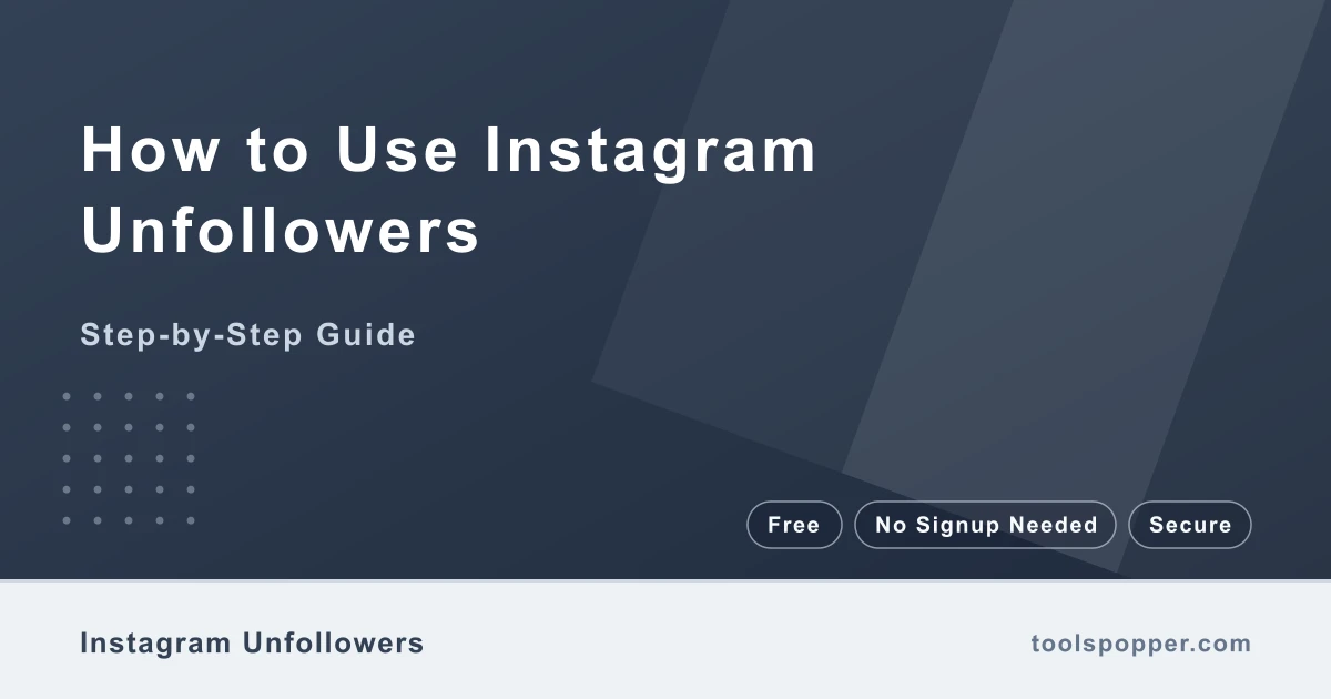 How to use Instagram Unfollowers — step-by-step guide