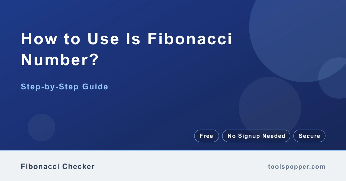 How to use Is Fibonacci Number? — step-by-step guide