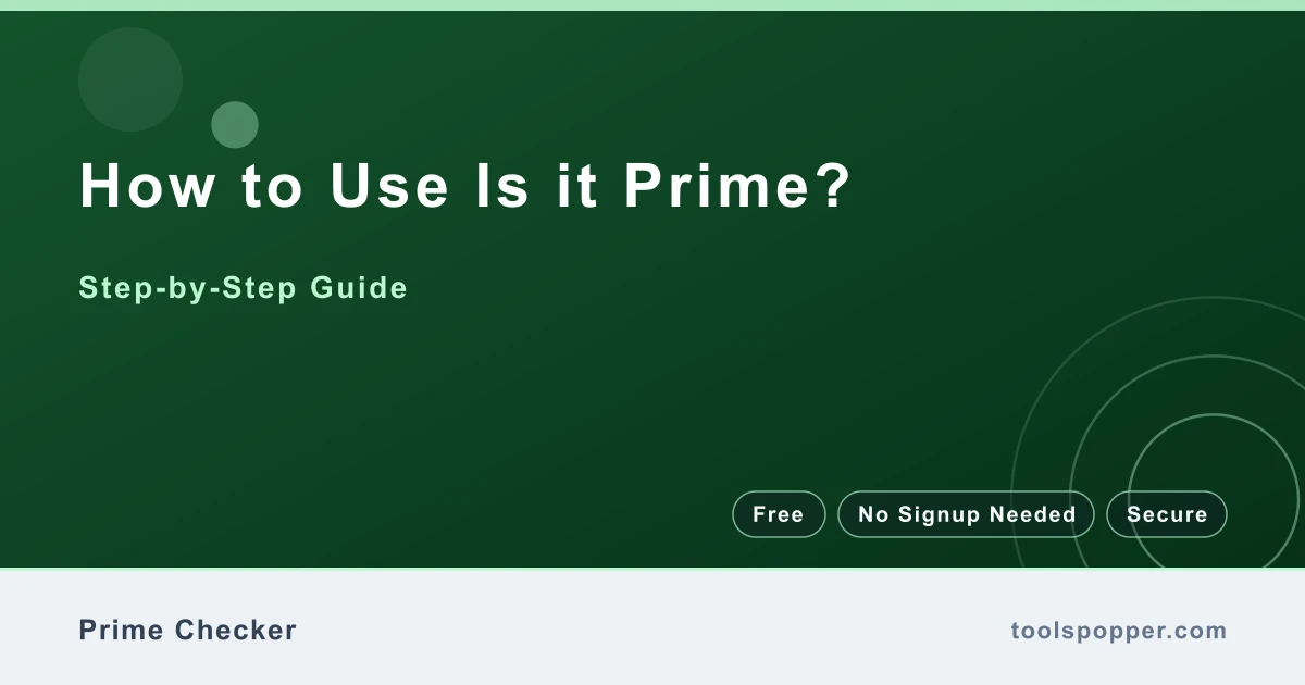 How to use Is it Prime? — step-by-step guide