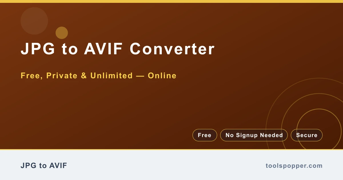 JPG to AVIF Converter — Convert JPG to AVIF free in your browser — fast, private, no watermark