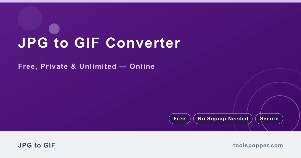 JPG to GIF Converter — Convert JPG to GIF free in your browser — fast, private, no watermark