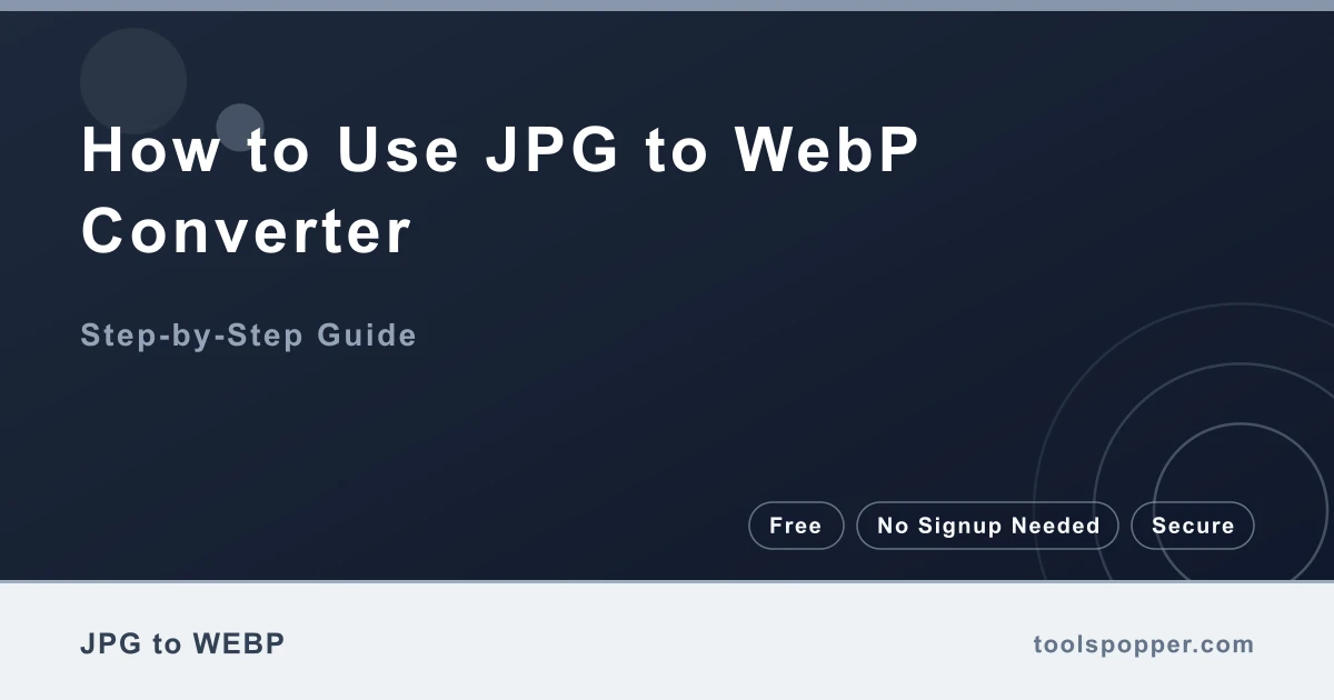 How to use JPG to WebP Converter — step-by-step guide