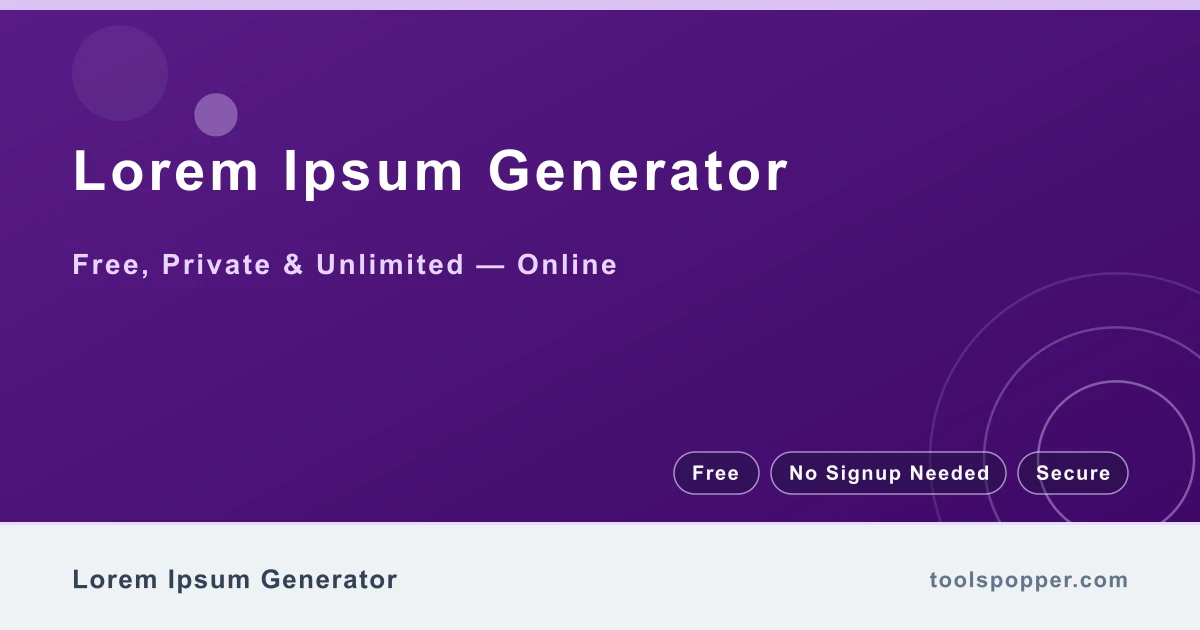 Lorem Ipsum Generator — Classic Latin placeholder text by paragraphs, sentences, or words