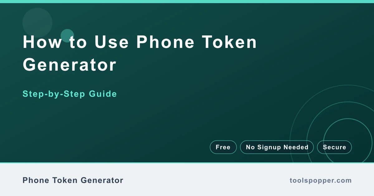 How to use Phone Token Generator — step-by-step guide