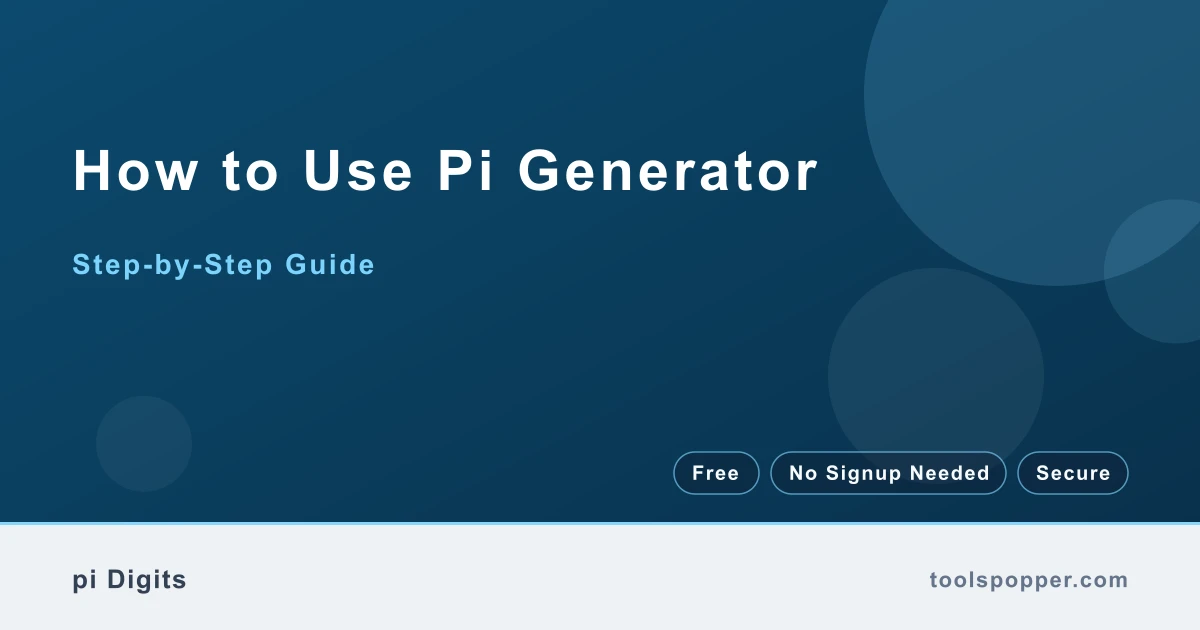 How to use Pi Generator — step-by-step guide
