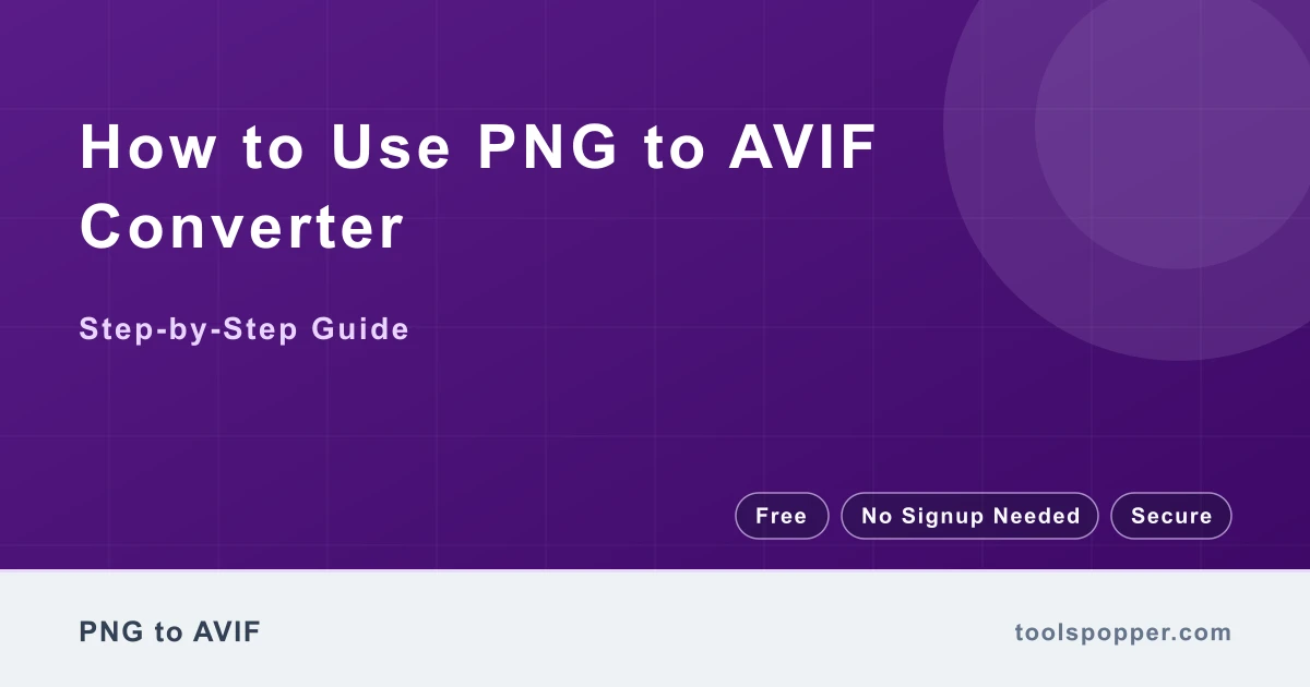 How to use PNG to AVIF Converter — step-by-step guide