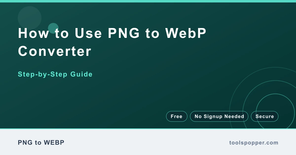 How to use PNG to WebP Converter — step-by-step guide