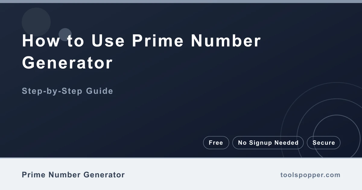 How to use Prime Number Generator — step-by-step guide