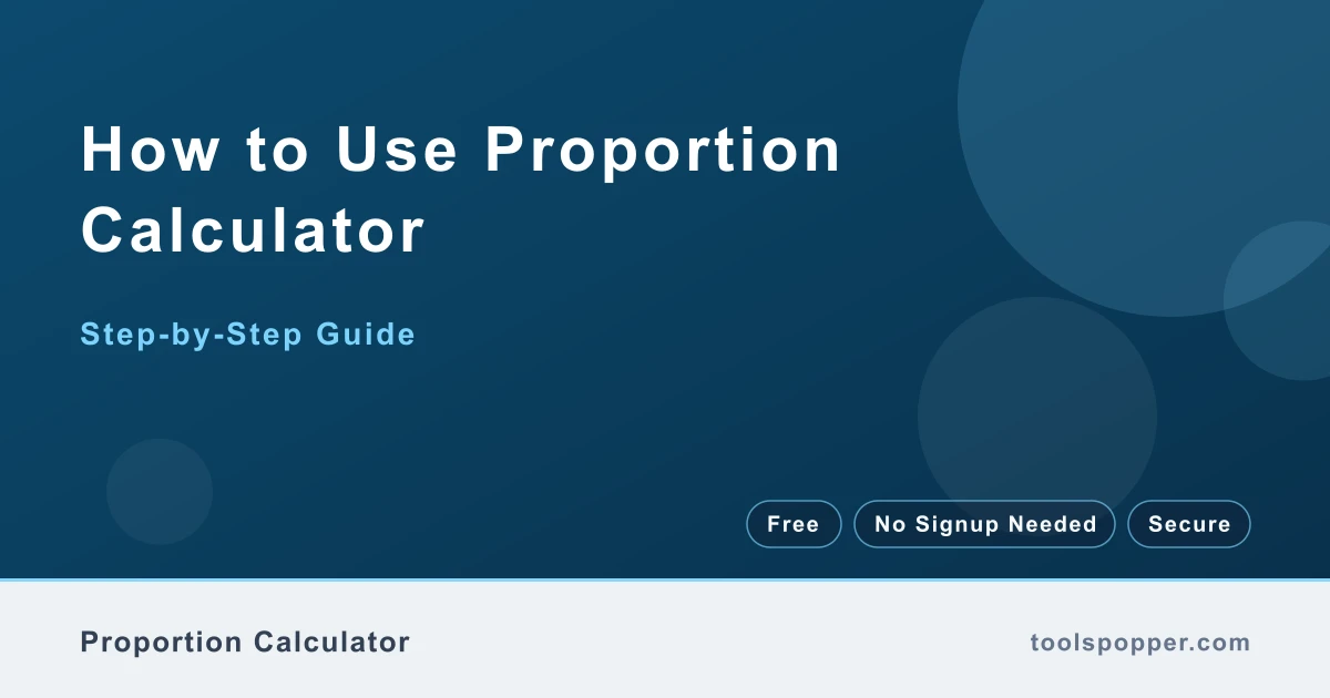 How to use Proportion Calculator — step-by-step guide