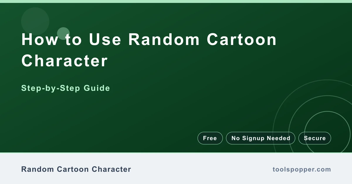 How to use Random Cartoon Character — step-by-step guide