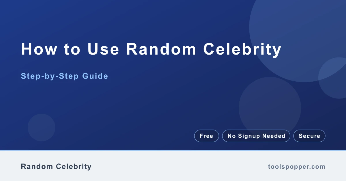 How to use Random Celebrity — step-by-step guide