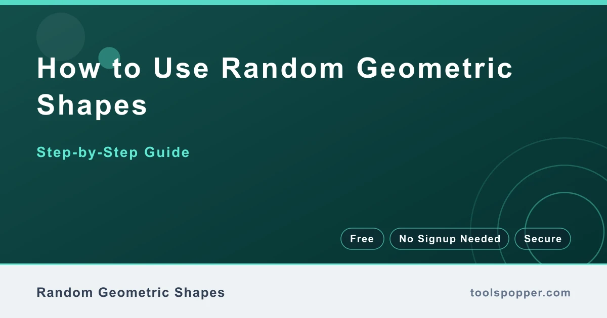 How to use Random Geometric Shapes — step-by-step guide