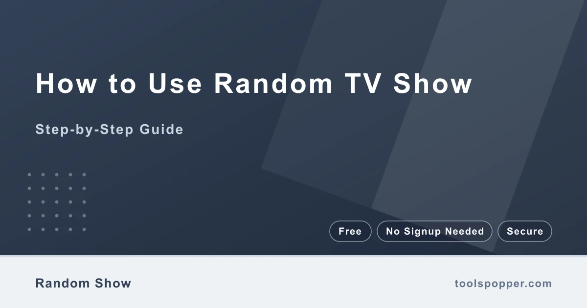 How to use Random TV Show — step-by-step guide