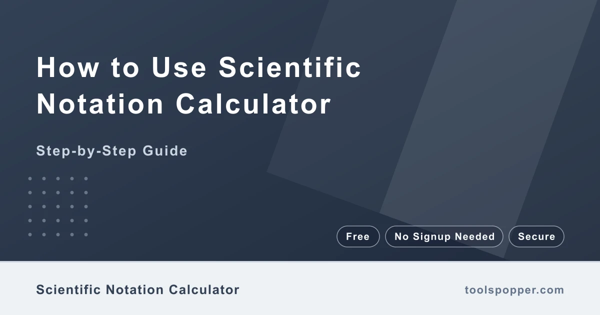 How to use Scientific Notation Calculator — step-by-step guide