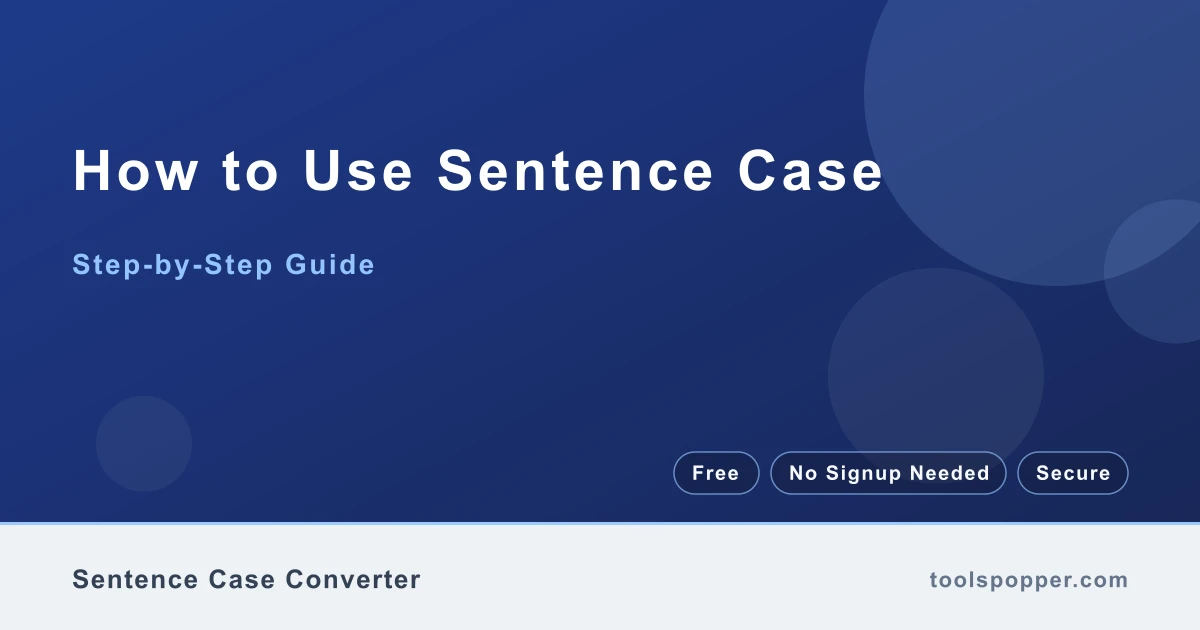 How to use Sentence Case — step-by-step guide