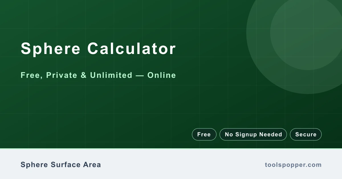 Sphere Calculator — Surface area and volume of a sphere from its radius
