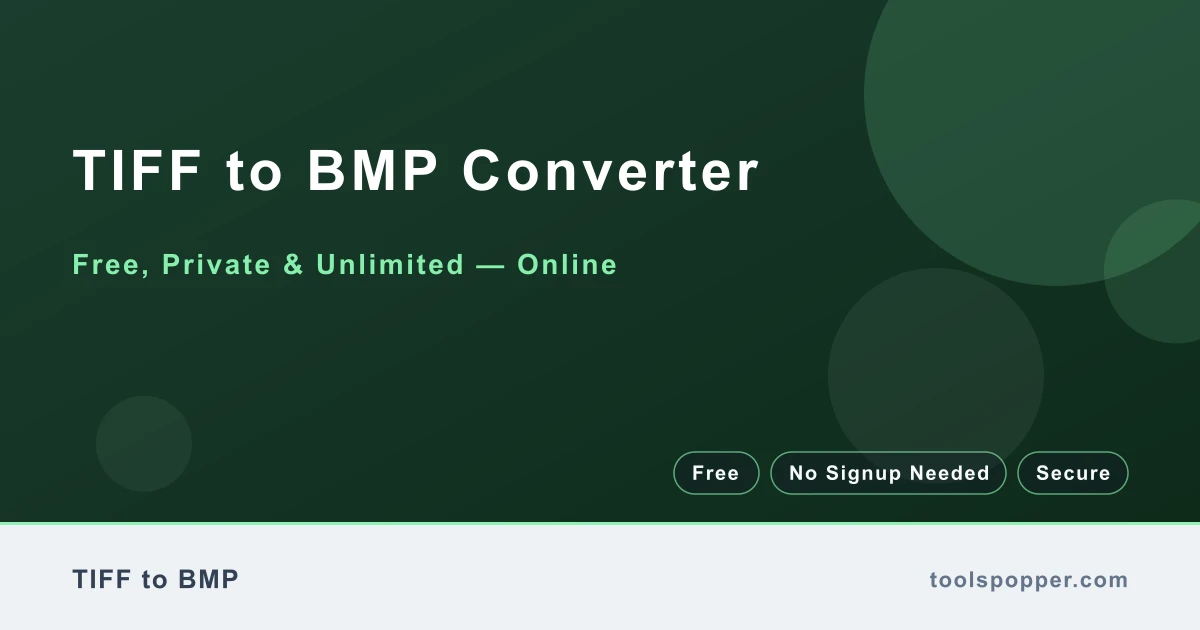 TIFF to BMP Converter — Convert TIFF to BMP free in your browser — fast, private, no watermark
